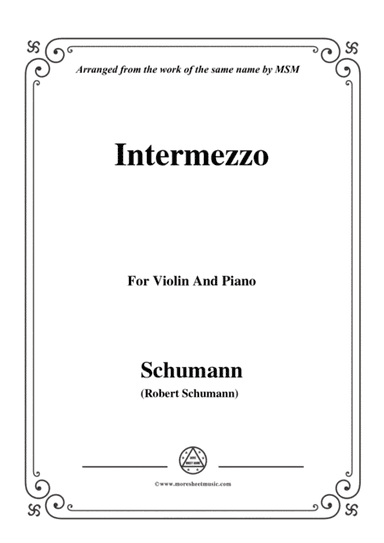 Schumann-Intermezzo,for Violin and Piano (arr. MSM)