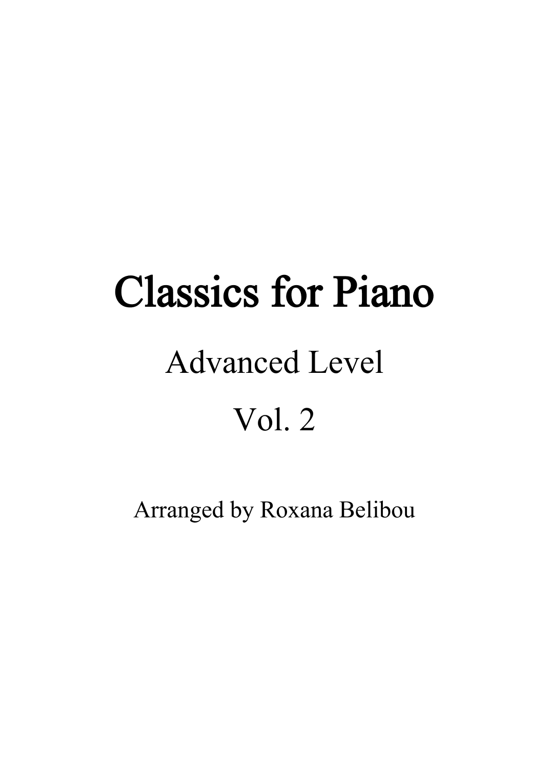Classics for Piano Advanced Level vol. II Sheet Collection (arr. Roxana Belibou)