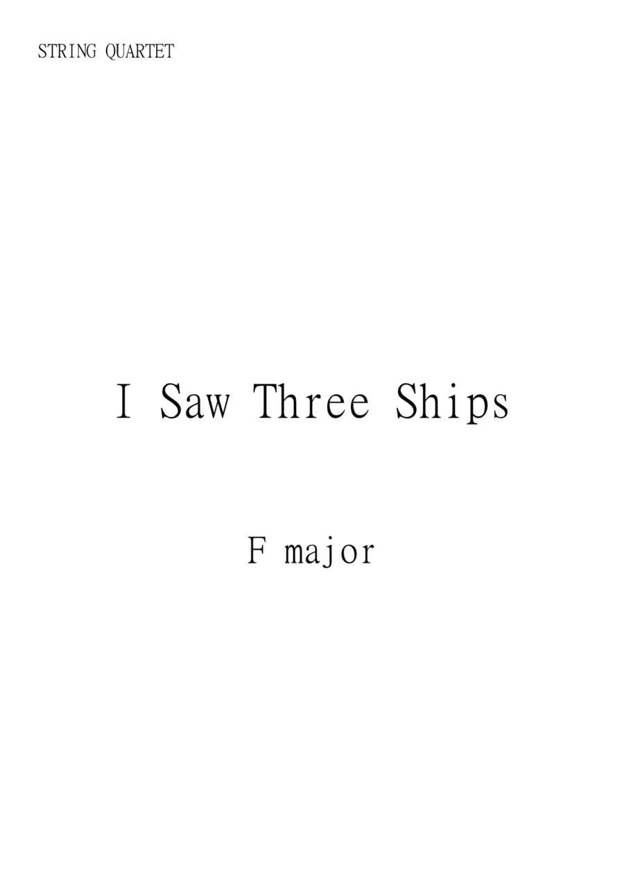 I Saw Three Ships, Traditional English Christmas Music in F Major for String Quartet. Intermediate. (arr. Matheus Araújo)