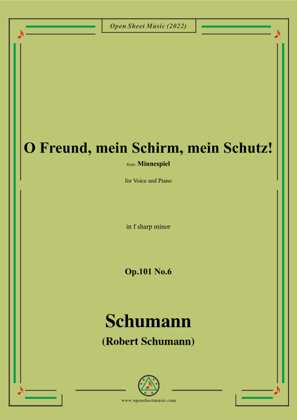 Schumann-O Freund,mein Schirm,mein Schutz!Op.101 No.6,in f sharp minor (arr. OSM Press)