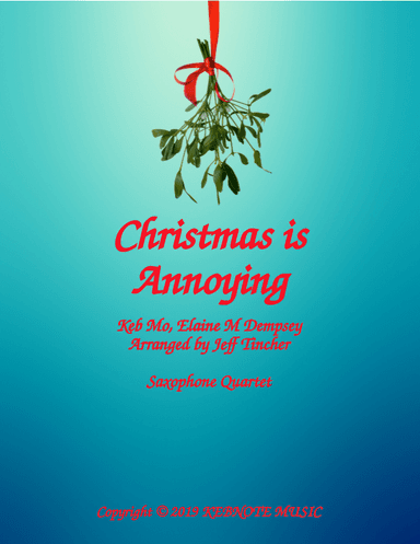 Christmas Is Annoying (arr. Jeff Tincher)