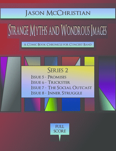 Series 2 from Strange Myths and Wondrous Images - A Comic Book Chronicle for Concert Band