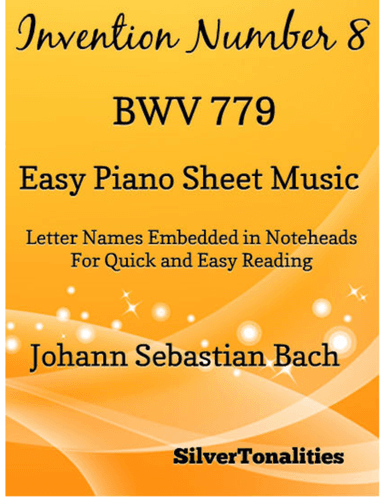 Invention Number 8 BWV 779 Easy Piano Sheet Music (arr. SilverTonalities)