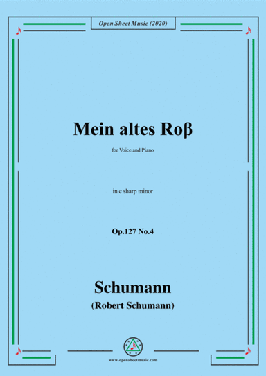 Schumann-Mein altes Ross Op.127 No.4,in c sharp minor (arr. MSM)