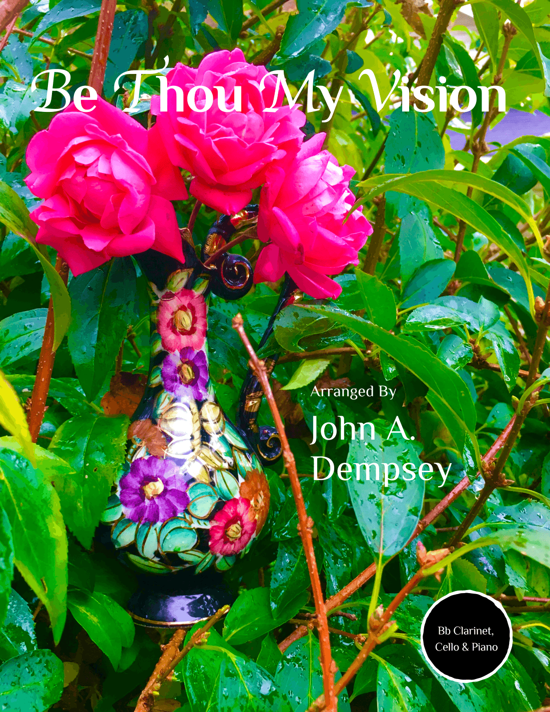 Be Thou My Vision (Trio for Clarinet, Cello and Piano) (arr. John A. Dempsey)