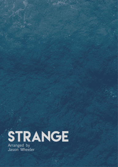 Strange (arr. Jason Wheeler)