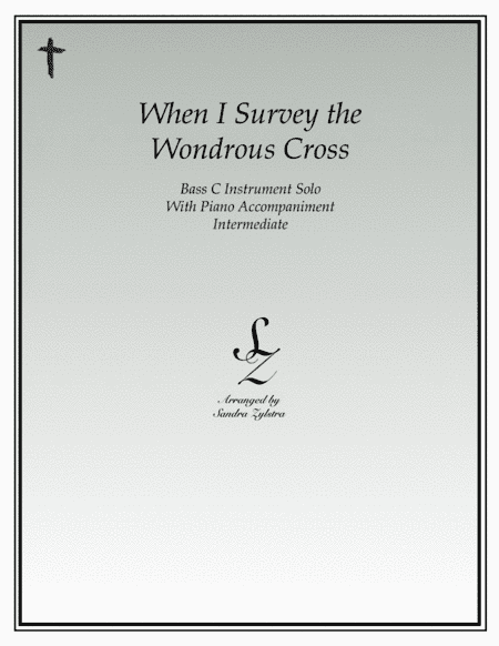 When I Survey The Wondrous Cross (bass C instrument solo) (arr. Sandra Zylstra)