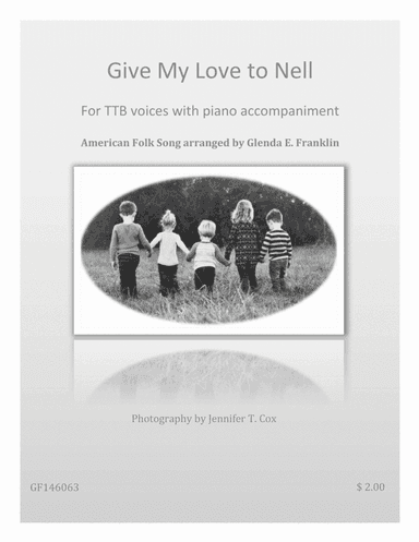 Give My Love To Nell (arr. Glenda E. Franklin)