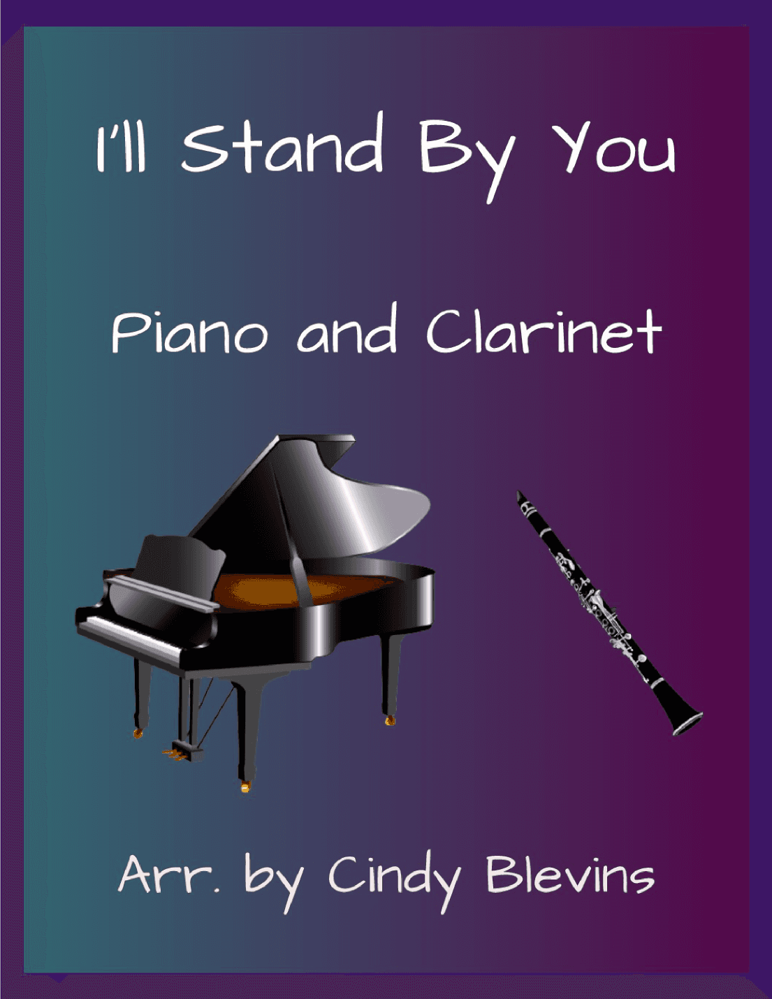 I'll Stand By You (arr. Cindy Blevins)