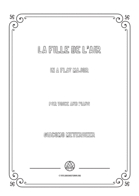 Meyerbeer-La fille de l'air in A flat Major,for Voice and Piano (arr. MSM)