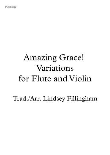Amazing Grace! Variations for Flute and Violin (arr. Lindsey Fillingham)