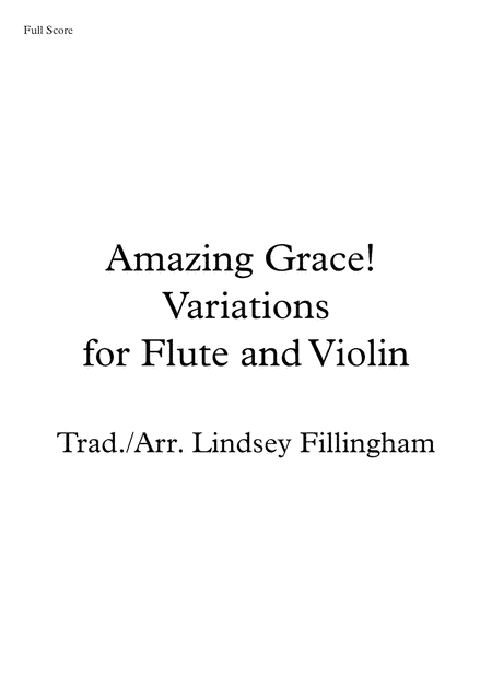 Amazing Grace! Variations for Flute and Violin (arr. Lindsey Fillingham)