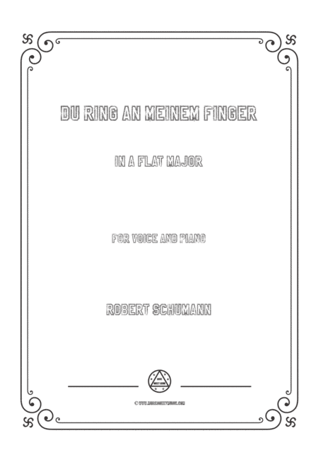 Schumann-Du Ring an meinem Finger in A flat Major,for Voice and Piano (arr. MSM)