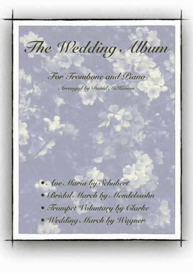 The Wedding Album, for Solo Trombone and Piano (arr. David McKeown)