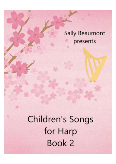 Children's Songs for Harp - Book 2 - 15 More Songs for Children (arr. Sally Beaumont)