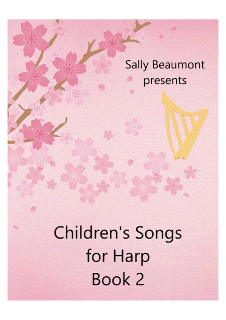Children's Songs for Harp - Book 2 - 15 More Songs for Children (arr. Sally Beaumont)