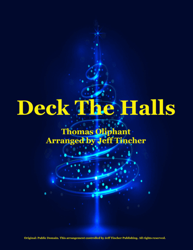 Deck The Halls (arr. Jeff Tincher)