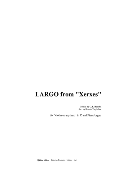 LARGO from "Xerxes" Arr. for Violin or any instr. in C and Piano/organ (arr. Renato Tagliabue)