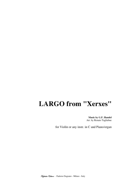 LARGO from "Xerxes" Arr. for Violin or any instr. in C and Piano/organ (arr. Renato Tagliabue)