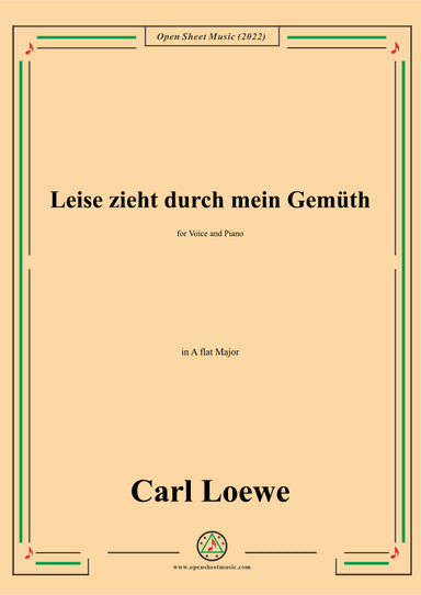 Loewe-Leise zieht durch mein Gemüth,in A flat Major (arr. OSM Press)