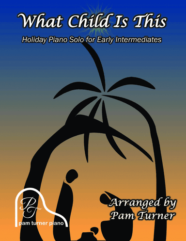 What Child Is This (Early Intermediate Piano Solo) (arr. Pam Turner)
