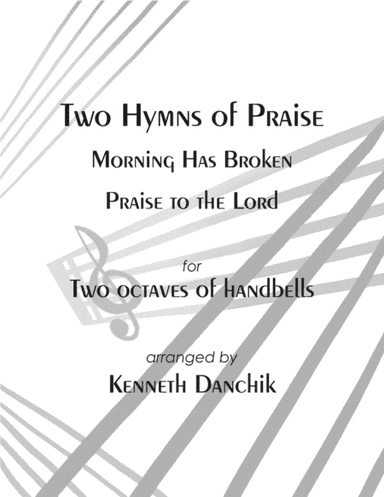 Two Hymns of Praise (arr. Kenneth Danchik)