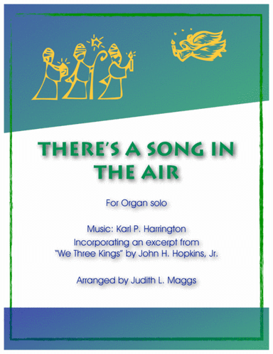 There's a Song in the Air (with excerpt from "We Three Kings") (arr. Judith L. Maggs)
