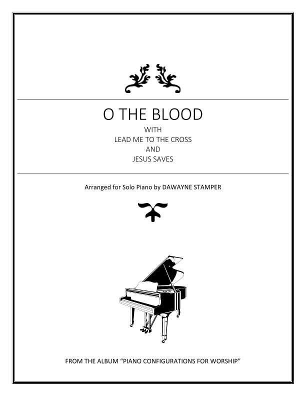 O The Blood (arr. Dawayne D. Stamper)