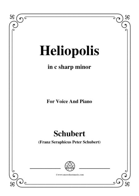 Schubert-Heliopolis,from Heliopolis II,D.754,in c sharp minor,for Voice&Piano (arr. MSM)