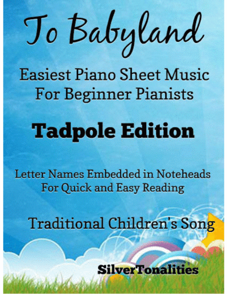 To Babyland Easiest Piano Sheet Music 2nd Edition (arr. SilverTonalities)