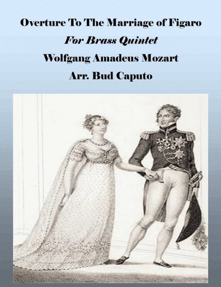 Overture to the Marriage of Figaro for Brass Quintet (arr. Bud Caputo)