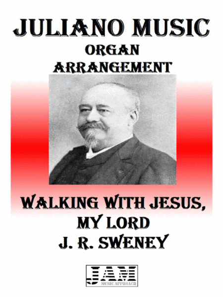 WALKING WITH JESUS, MY LORD - J. R. SWENEY (HYMN - EASY ORGAN) (arr. Juliano Music)