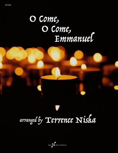 O Come, O Come, Emmanuel (arr. Terrence Niska)