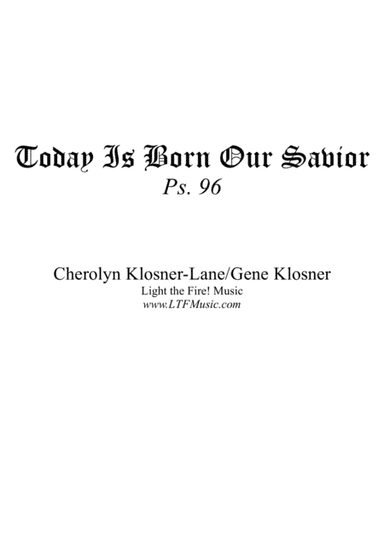 Today Is Born Our Savior (Ps. 96) [Octavo - Complete Package]