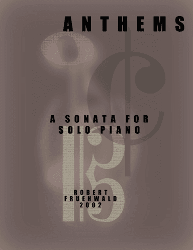 Anthems: A Sonata for Solo Piano