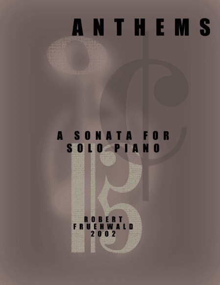 Anthems: A Sonata for Solo Piano