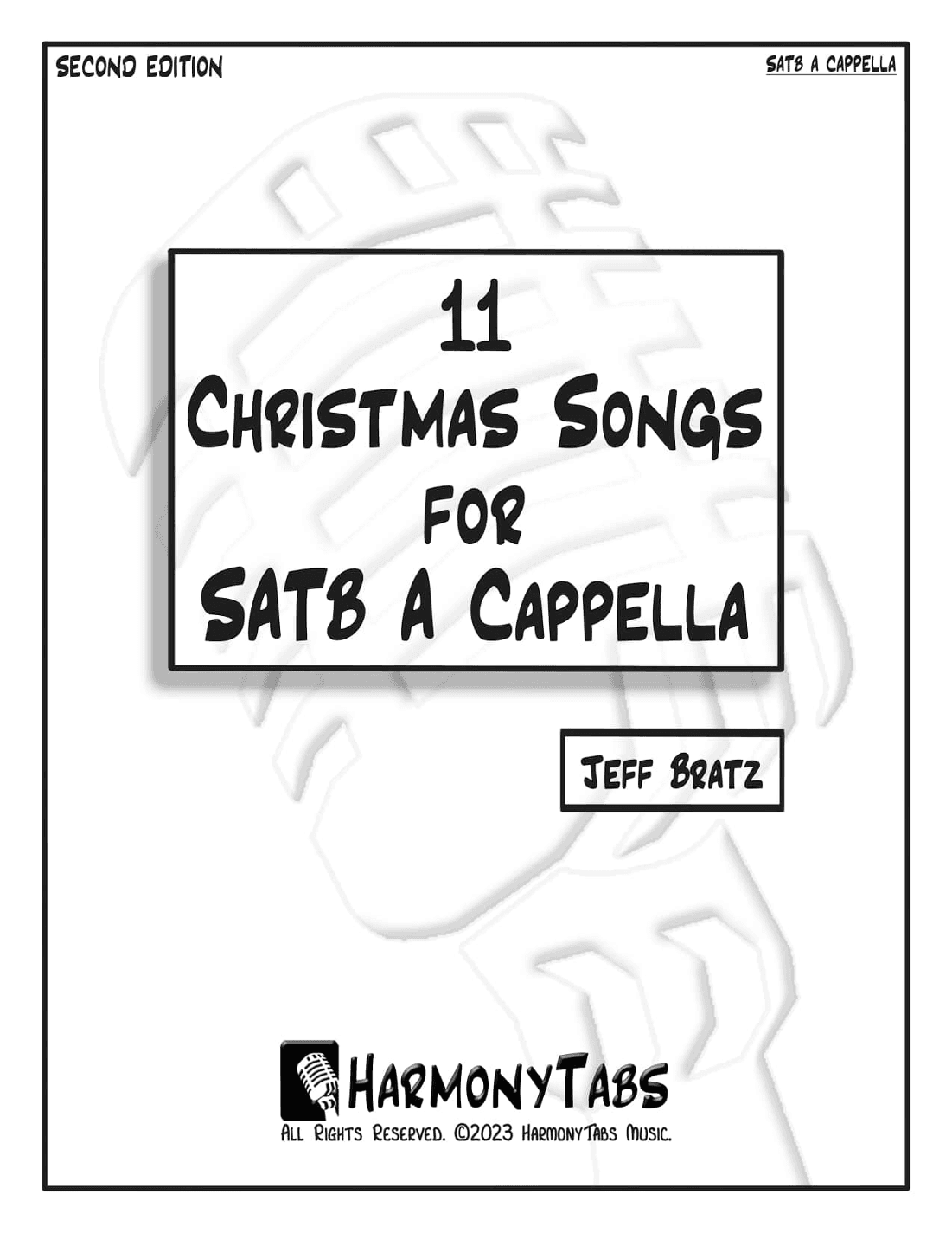 11 Christmas Songs For SATB A Cappella: Second Edition (arr. Jeff Bratz)
