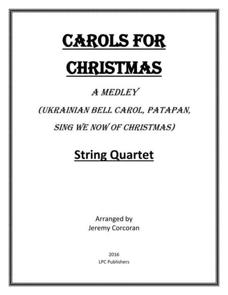 Carols for Christmas a Medley for String Quartet (arr. Jeremy Corcoran)