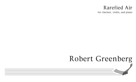 Rarefied Air for B-flat Clarinet, Violin and Piano