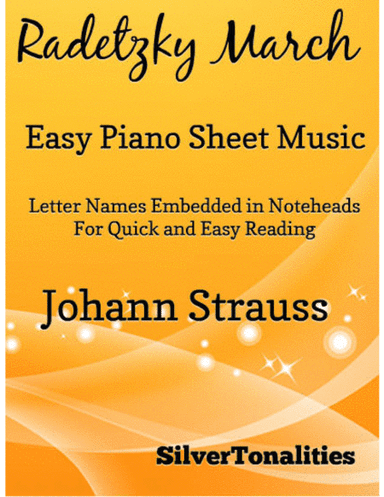 Radetzky March Easy Piano Sheet Music (arr. SilverTonalities)