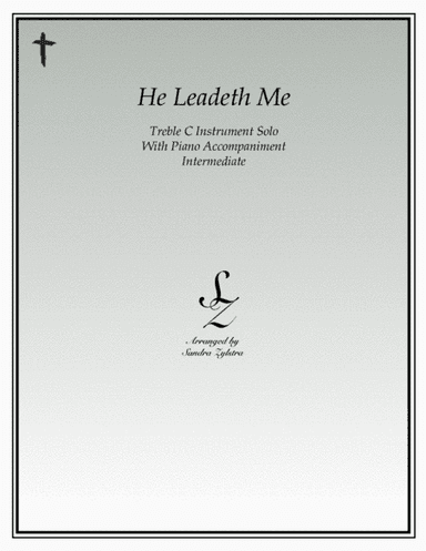 He Leadeth Me (treble C instrument solo) (arr. Sandra Zylstra)