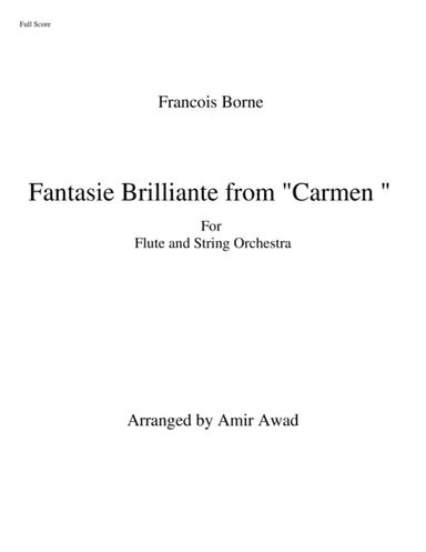 François-Borne : Fantasie Brilliante from Bizet's " Carmen" for Flute and string orchestra (arr. Amir Awad)