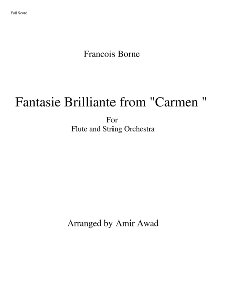 François-Borne : Fantasie Brilliante from Bizet's " Carmen" for Flute and string orchestra (arr. Amir Awad)