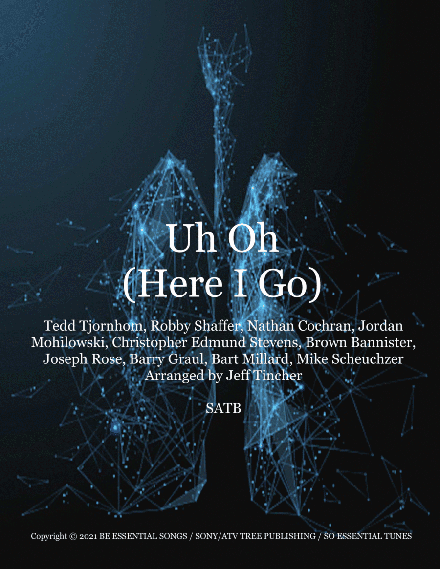 Uh Oh (here I Go) (arr. Jeff Tincher)