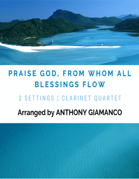 Praise God, from Whom All Blessings Flow - clarinet quartet (arr. Anthony Giamanco)