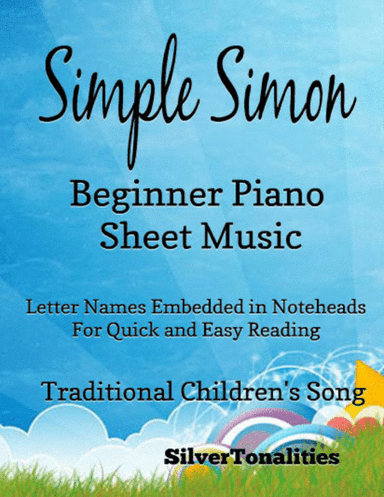 Simple Simon Beginner Piano Sheet Music (arr. SilverTonalities)
