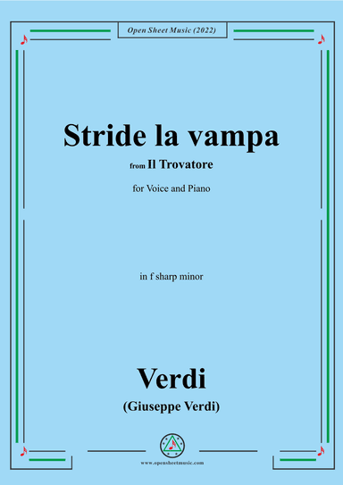 Verdi-Stride la vampa,from 'Il Trovatore',in f sharp minor, for Voice and Piano (arr. OSM Press)