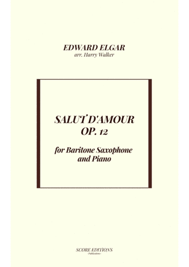 Salut D' Amour (for Baritone Saxophone and Piano) (arr. Harry Walker)