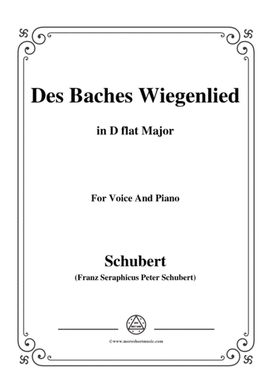 Schubert-Des Baches Wiegenlied,from 'Die Schöne Müllerin',Op.25 No.20,in D flat Major,for Voice&Pian (arr. MSM)