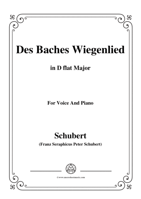 Schubert-Des Baches Wiegenlied,from 'Die Schöne Müllerin',Op.25 No.20,in D flat Major,for Voice&Pian (arr. MSM)